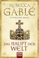 Das Haupt der Welt / Otto der Große Band 1 Historischer Roman