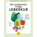Die revolutionäre 9-Tage-Leber-Kur von Kurt Mosetter/ Reiner Mosetter / Graefe und Unzer Verlag / Buch