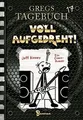 Gregs Tagebuch 17 - Voll aufgedreht!  von Kinney, Jeff | Buch | Zustand sehr gut