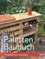 Baubuch Palettenprojekte für Garten Terrasse BLV kreative Ideen Holzgestaltung