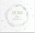 Zur Taufe: Glück und Geborgenheit | Die besten Wünsche von Herzen als wunderschönes Geschenk zur Taufe (Wünsche zur Taufe)