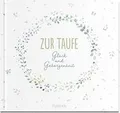 Zur Taufe: Glück und Geborgenheit | Die besten Wüns... | Buch | Zustand sehr gut