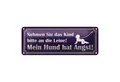 Roomando Metallschild Blechschild Spruch 27x10cm Kind an die Leine Hund hat Angst Dekoration