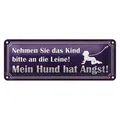 Blechschild Spruch 27x10cm Kind an die Leine Hund hat Angst Dekoration