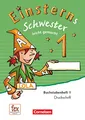 Einsterns Schwester - Erstlesen - Ausgabe 2015 - 1. Schuljahr: Leicht gemacht - Druckschrift: Buchstabenheft 1