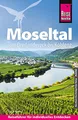 Reise Know-How Reiseführer Moseltal – vom Dreiländereck bis Koblenz