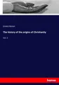 The history of the origins of Christianity: Vol. 3 by Renan, Ernest