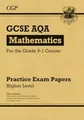 CGP Books - GCSE Maths AQA Practice Papers  Higher - for the Grade 9-1 - G245z