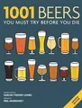 1001 Beers: You Must Try Before You Die by Tierney-Jones, Adrian 1844037657