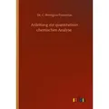 Anleitung zur quantitativen chemischen Analyse von C. Remigius Fresenius / Outlook Verlag / Taschenbuch