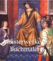 Meisterwerke der Buchmalerei