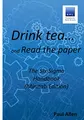 Drink tea and Read the Paper (Minitab Edition): The Six Sigma Handbook