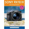 SONY RX10 IV - Das Kompendium. von Michael Nagel / tredition / Taschenbuch