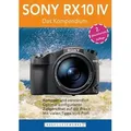 SONY RX10 IV - Das Kompendium.