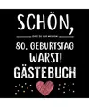 80. Geburtstag Gästebuch: Für Frau und Mann Geschenk 80er Geburtstag Gästebuc