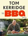 The BBQ Book: 80 Delicious Recipes fo..., Kerridge, Tom