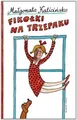 Fikolki na trzepaku von Malgorzata Kalicinska | Buch | Zustand akzeptabel