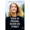 Ruhe in Frieden, bevor du stirbst