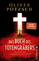 Das Buch des Totengräbers ~ Oliver Pötzsch ~  9783548066417