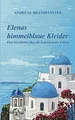 Elenas himmelblaue Kleider: Eine Geschichte über di... | Buch | Zustand sehr gut