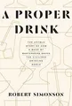 A Proper Drink: The Untold Story of How a Band of Barten... | Buch | Zustand gut