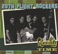 20th FLIGHT ROCKERS - Quality Time (CD) - Revival Rock & Roll/Rockabilly