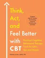 Gianna  LaLota Think, Act, and Feel Better with CBT (Taschenbuch)