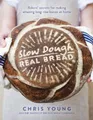 Chris Young Slow Dough: Real Bread (Gebundene Ausgabe) (US IMPORT)