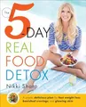 The 5-Day Real Food Detox: A Simple, Delicious Plan f by Sharp, Nikki 1101886927