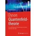 Dyson Quantenfeldtheorie von Freeman Dyson / Springer Berlin Heidelberg / Taschenbuch