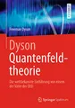 Dyson Quantenfeldtheorie: Die weltbekannte Einführung von einem der Väter der QED