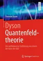 Dyson Quantenfeldtheorie Freeman Dyson