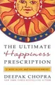 Deepak Chopra The Ultimate Happiness Prescription (Taschenbuch)
