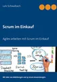 Scrum im Einkauf: Agiles arbeiten mit Scrum im Einkauf
