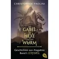 Die Gabel, die Hexe und der Wurm. Geschichten aus Alagaësia. Band 1: Eragon