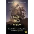 Die Gabel, die Hexe und der Wurm. Geschichten aus Alagaësia / Eragon-Saga Bd.1