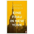 Eine Frau in New York Vivian Gornick