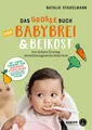 Das große Buch von Babybrei & Beikost ~ Natalie Stadelmann ~  9783222140310