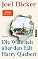 Joël Dicker Die Wahrheit über den Fall Harry Quebert