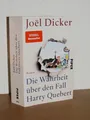 Joël Dicker - Die Wahrheit über den Fall Harry Quebert