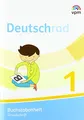 Deutschrad 1: Buchstabenheft Grundschrift Klasse 1 (Deutschrad. Ausgabe ab 2018)