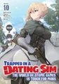 Trapped in a Dating Sim: The World of Otome Games is Tough for Mobs (Light Novel) Vol. 10