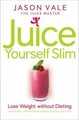 Juice Master Juice Yourself Slim: The Healthy Way t... | Buch | Zustand sehr gut