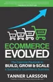 Tanner Larsson Ecommerce Evolved (Taschenbuch)