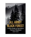 All About Black Forest: A Kid's Guide to Germany's Famous Woodland