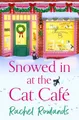 Snowed In at the Cat Cafe: A purr-fectly cosy romance to warm your heart! (A Cat Café Romance)