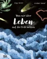 Was wir über Leben auf der Erde wissen: Urknall, We... | Buch | Zustand sehr gut