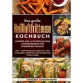 Das große Heißluftfritteuse Kochbuch
