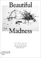 Beautiful Madness: Art Writing as Art Curating by Mark Kremer