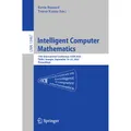Springer Intelligent Computer Mathematics (Temur Kutsia, Kevin Buzzard, 2022) (56882276)